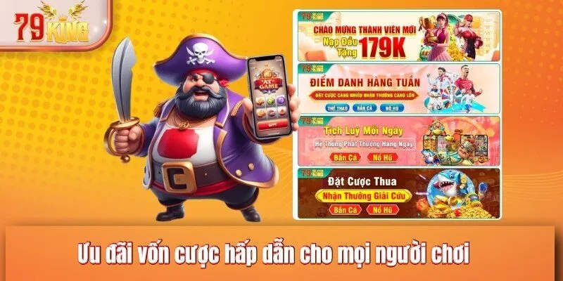 Ưu đãi vốn cược hấp dẫn cho mọi người chơi